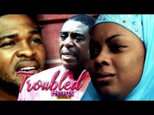 Video: Troubled Heart [Season 2] - Latest 2018 Nigerian Nollywoood Movies